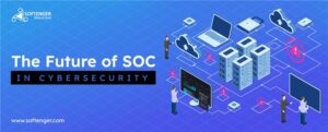 Future of SOC in Cloud Security.